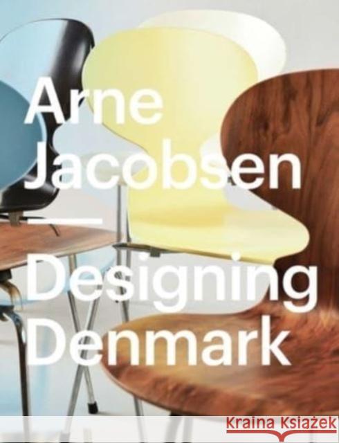 Arne Jacobsen: Designing Denmark Katrine Stenum Poulsen 9788775972906 Aarhus University Press - książka