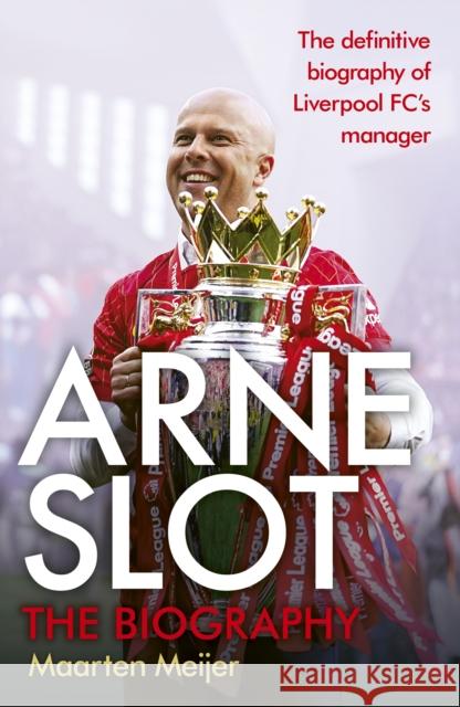 Arne Slot Maarten Meijer 9781529949506 Ebury Publishing - książka