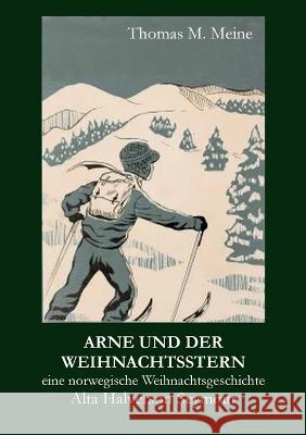 Arne und der Weihnachtsstern: eine norwegische Weihnachtsgeschichte Alta Halverson Seymour, Thomas M Meine 9783756861286 Books on Demand - książka