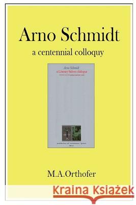 Arno Schmidt M.A. Orthofer 9781312650886 Lulu.com - książka