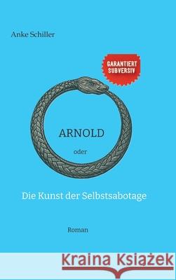 Arnold Schiller, Anke 9783384661227 tredition - książka
