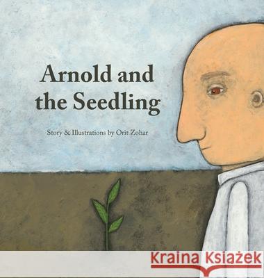 Arnold and the Seedling Orit Zohar 9789659296606 Orit Zohar - książka