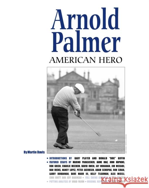 Arnold Palmer: American Hero Martin Davis Griffin Doc                              Gary Player 9781888531206 American Golfer - książka