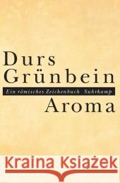 Aroma : Ein römisches Zeichenbuch Grünbein, Durs   9783518421673 Suhrkamp - książka