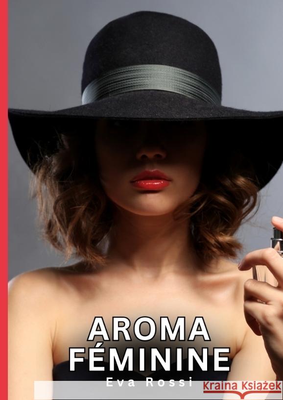 Aroma Féminine Rossi, Eva 9783384368157 Eva Rossi - książka