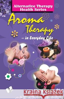 Aroma Therapy Vikas Khatri 9789357941372 V&s Publishers - książka