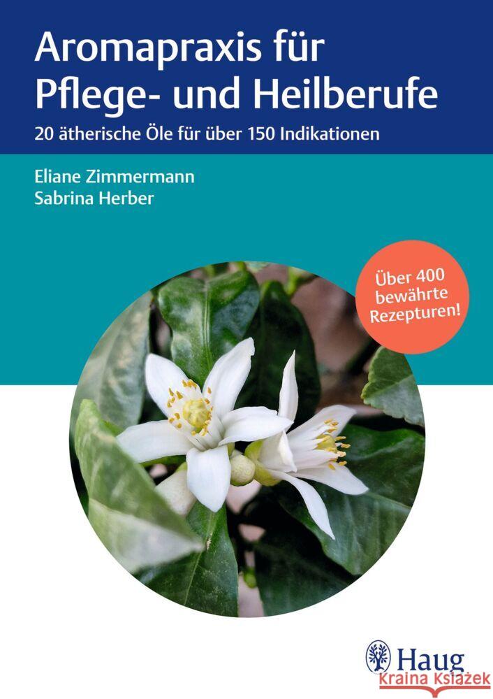 Aromapraxis für Pflege- und Heilberufe Zimmermann, Eliane, Herber, Sabrina 9783132453654 Thieme, Stuttgart - książka