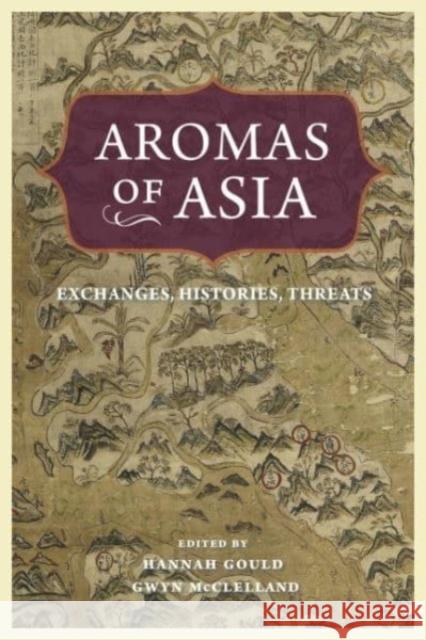 Aromas of Asia: Exchanges, Histories, Threats  9780271095417 Pennsylvania State University Press - książka