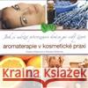 Aromaterapie v kosmetické praxi Renata Klečková 9788026009269 Photos