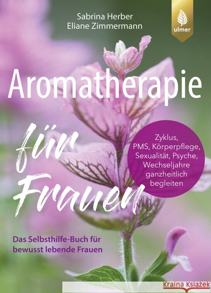 Aromatherapie für Frauen Herber, Sabrina, Zimmermann, Eliane 9783818624156 Verlag Eugen Ulmer - książka