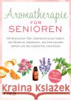 Aromatherapie für Senioren Misfeld, Tuula 9783742322968 Riva