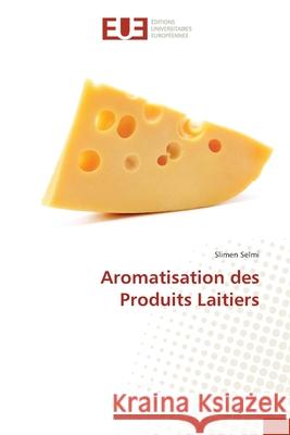 Aromatisation des Produits Laitiers Slimen Selmi 9786203431278 Editions Universitaires Europeennes - książka