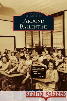 Around Ballentine Marilyn Bull 9781531644949 Arcadia Publishing Library Editions - książka