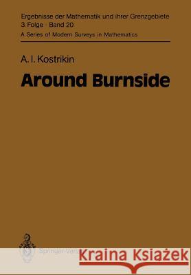 Around Burnside A. I. Kostrikin James Wiegold 9783642743269 Springer - książka
