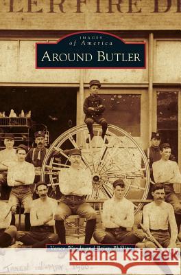 Around Butler Vance Woods, Brian Phillips 9781531666620 Arcadia Publishing Library Editions - książka