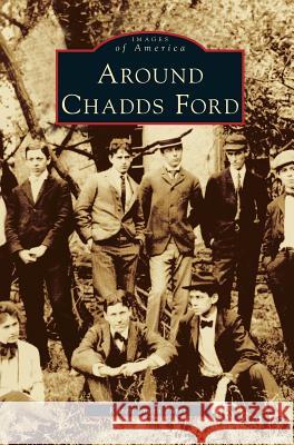 Around Chadds Ford Karen Smith Furst, Karen Smith Furst 9781531621384 Arcadia Publishing Library Editions - książka