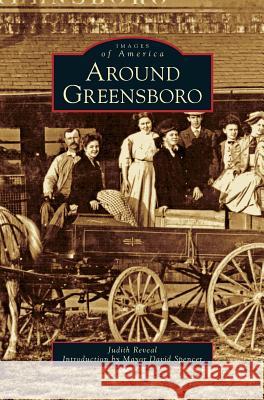 Around Greensboro Judy Reveal 9781531633844 Arcadia Publishing Library Editions - książka