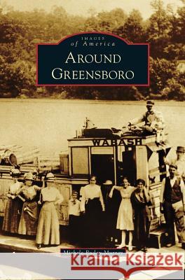 Around Greensboro Michele Buday-Murray 9781531673932 Arcadia Publishing Library Editions - książka