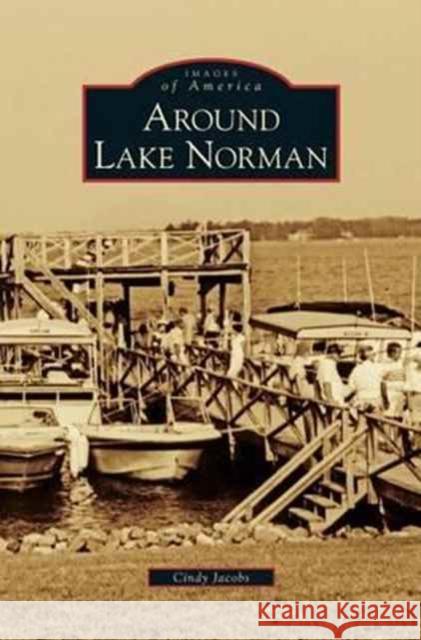 Around Lake Norman Cindy Jacobs 9781531634063 Arcadia Publishing Library Editions - książka