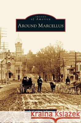 Around Marcellus Leslie Church Kraus 9781531627850 Arcadia Publishing Library Editions - książka