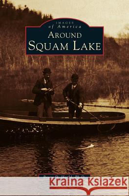 Around Squam Lake Bruce D. Heald Bruce D. Heal 9781531606343 Arcadia Library Editions - książka
