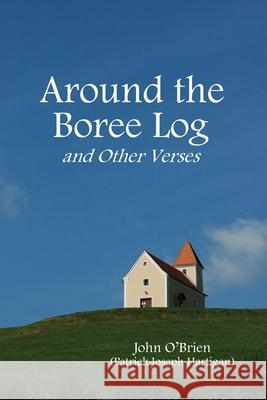 Around the Boree Log and Other Verses John O'Brien 9781789431544 Oxford City Press - książka