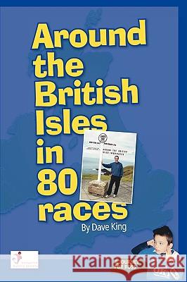 Around the British Isles in 80 Races Dave King 9781434365552 Authorhouse - książka