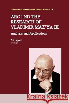 Around the Research of Vladimir Maz'ya III: Analysis and Applications Laptev, Ari 9781461425519 Springer - książka