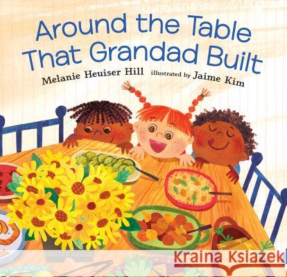 Around the Table That Grandad Built Melanie Heuise Jaime Kim 9780763697846 Candlewick Press (MA) - książka