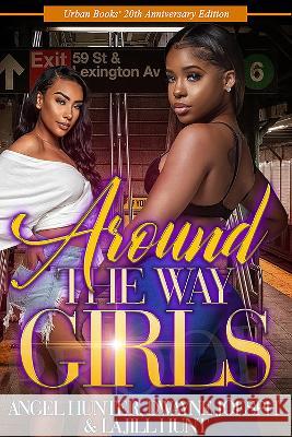 Around the Way Girls: 20th Anniversary Edition La Jill Hunt Dwayne S. Joseph Angel M. Hunter 9781645564980 Urban Books - książka