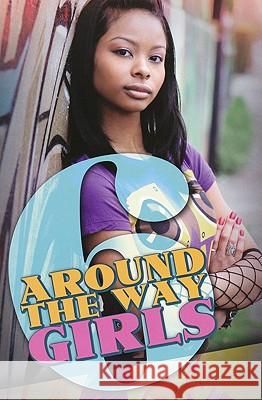 Around The Way Girls 6 Mark Anthony, Meisha Camm, Rahsaan Ali 9781601621535 Kensington Publishing - książka