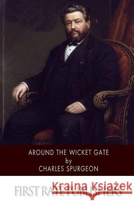 Around the Wicket Gate Charles Spurgeon 9781508529378 Createspace - książka