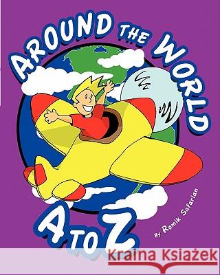 Around the World - A to Z Romik Safarian Romik Safarian 9781450560979 Createspace - książka
