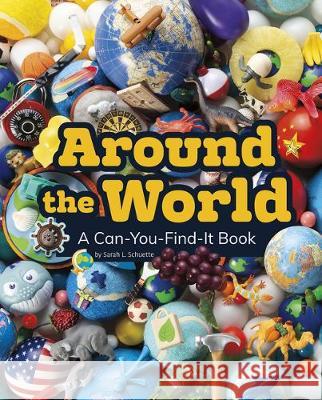 Around the World: A Can-You-Find-It Book Sarah L. Schuette 9781977114419 Pebble Books - książka