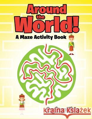 Around the World! A Maze Activity Book Jupiter Kids 9781683261872 Jupiter Kids - książka