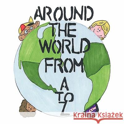 Around the World from A to Z Karen Jones 9781456761455 Authorhouse - książka