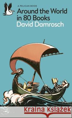 Around the World in 80 Books David Damrosch 9780141981499 Penguin Books Ltd - książka
