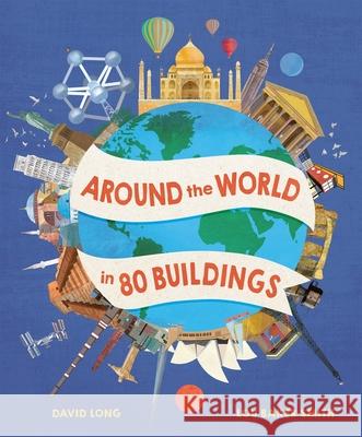 Around the World in 80 Buildings David Long Lou Bake 9781803381381 Welbeck Editions - książka