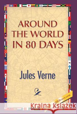 Around the World in 80 Days Jules Verne 1st World Publishing 9781421851631 1st World Library - książka