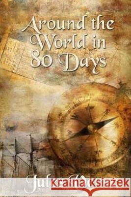 Around the World in 80 Days Jules Verne 9781533649454 Createspace Independent Publishing Platform - książka