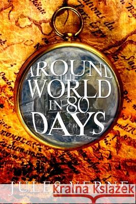 Around the World in 80 Days Jules Verne 9781940177793 Independent Publishing Corporation - książka