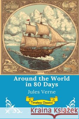 Around the World in 80 Days Timeless Classics Jules Verne 9789371825818 Ukiyoto Publishing - książka