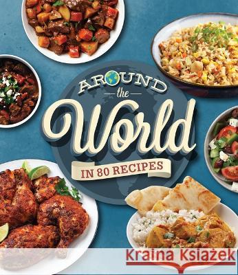 Around the World in 80 Recipes Publications International Ltd 9781639381388 Publications International, Ltd. - książka