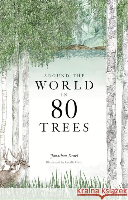 Around the World in 80 Trees Jonathan Drori 9781786271617 Orion Publishing Co - książka