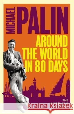 Around The World In Eighty Days Michael Palin 9781474625791 Orion Publishing Co - książka