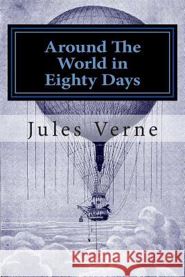 Around The World in Eighty Days Verne, Jules 9781503148178 Createspace - książka
