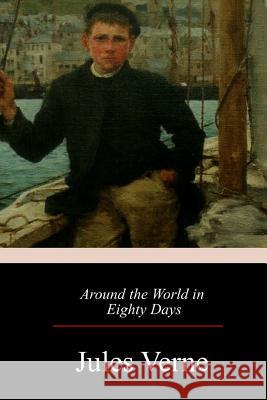 Around the World in Eighty Days Jules Verne George Makepeace Towle 9781548345938 Createspace Independent Publishing Platform - książka