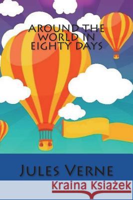 Around the World in Eighty Days Jules Verne 9781720998822 Createspace Independent Publishing Platform - książka