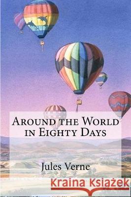 Around the World in Eighty Days Jules Verne 9781974568871 Createspace Independent Publishing Platform - książka