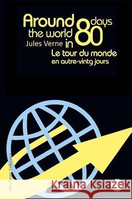 Around the world in eighty days/Le tour du monde en quatre-vingt jours: Bilingual edition/édition bilingue Verne, Jules 9781523708642 Createspace Independent Publishing Platform - książka